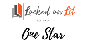 Book Review Rating 1 Star Locked on Lit