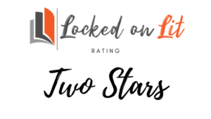 Book Review Rating 2 Stars Locked on Lit